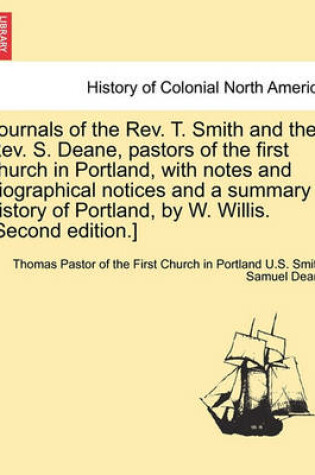 Cover of Journals of the REV. T. Smith and the REV. S. Deane, Pastors of the First Church in Portland, with Notes and Biographical Notices and a Summary Histor