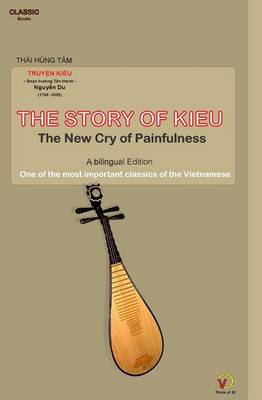 Book cover for THE STORY OF KIEU - The New Cry of Painfulness