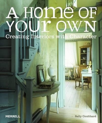 Book cover for Home of Your Own: Creating Interiors with Character