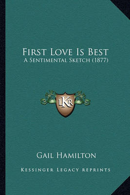 Book cover for First Love Is Best First Love Is Best