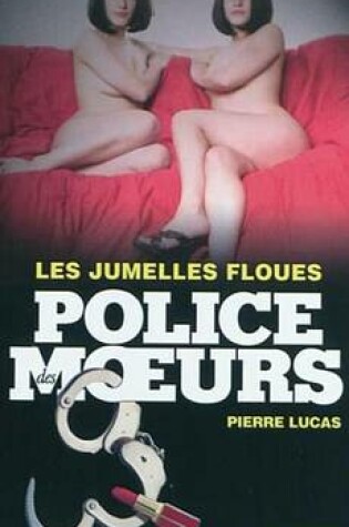 Cover of Police Des Moeurs N207 Les Jumelles Floues