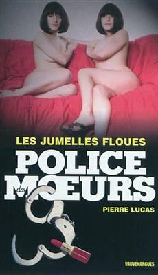 Book cover for Police Des Moeurs N207 Les Jumelles Floues