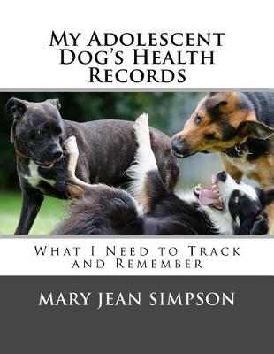 Book cover for My Adolescent Dog's Health Records