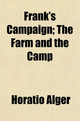 Book cover for Frank's Campaign; The Farm and the Camp