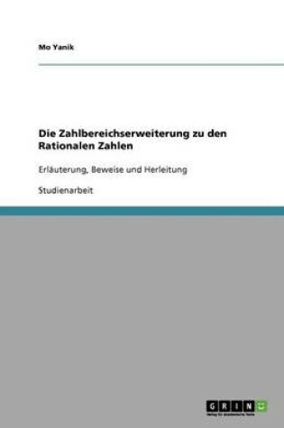 Cover of Die Zahlbereichserweiterung zu den Rationalen Zahlen