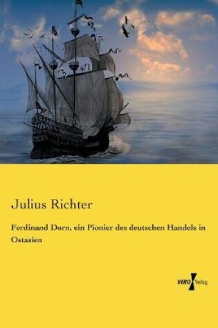 Cover of Ferdinand Dorn, ein Pionier des deutschen Handels in Ostasien