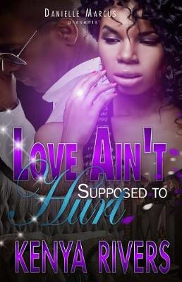 Book cover for Love Ain't Supposed to Hurt One