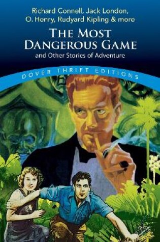 Cover of The Most Dangerous Game and Other Stories of Adventure