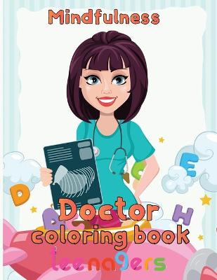 Book cover for Mindfulness Doctor Coloring Book Teenagers