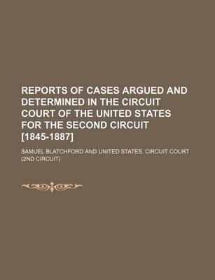 Book cover for Reports of Cases Argued and Determined in the Circuit Court of the United States for the Second Circuit [1845-1887] (Volume 8)