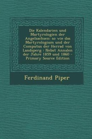 Cover of Die Kalendarien Und Martyrologien Der Angelsachsen