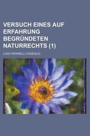 Cover of Versuch Eines Auf Erfahrung Begrundeten Naturrechts (1)