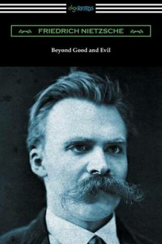 Cover of Beyond Good and Evil (Translated by Helen Zimmern with Introductions by Willard Huntington Wright and Thomas Common)