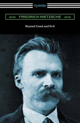 Book cover for Beyond Good and Evil (Translated by Helen Zimmern with Introductions by Willard Huntington Wright and Thomas Common)