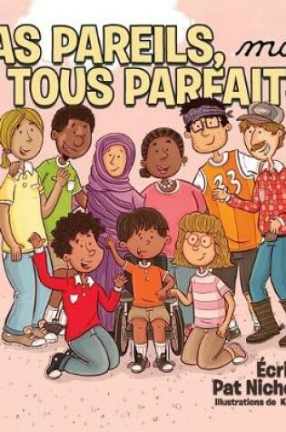 Cover of Pas Pareils, mais Tous Parfaits