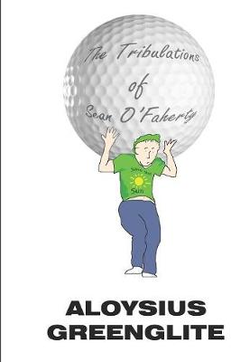 Book cover for The Tribulations of Sean O'Faherty