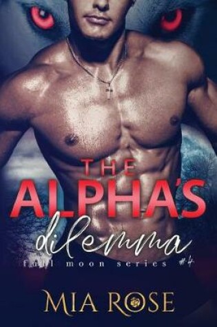 Cover of The Alpha's Dilemma