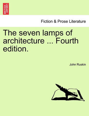 Book cover for The Seven Lamps of Architecture ... Fourth Edition.