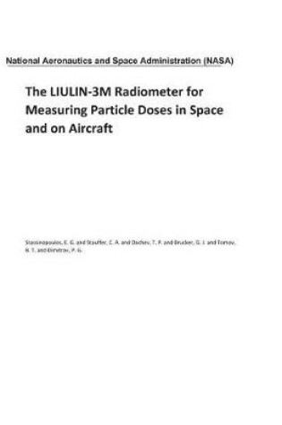 Cover of The Liulin-3m Radiometer for Measuring Particle Doses in Space and on Aircraft