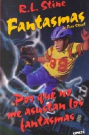 Cover of Por Que No Me Asustan Los Fantasmas