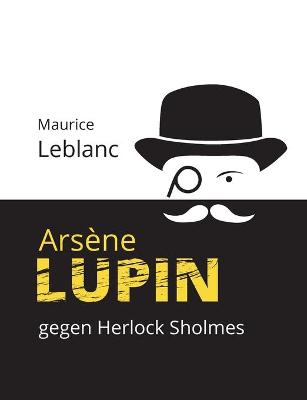 Book cover for Arsène Lupin gegen Herlock Sholmes