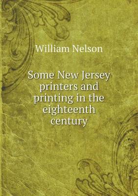 Book cover for Some New Jersey printers and printing in the eighteenth century