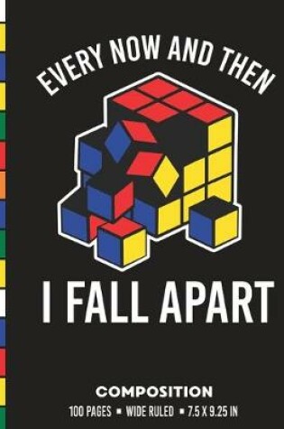 Cover of Every Now and Then I Fall Apart Composition