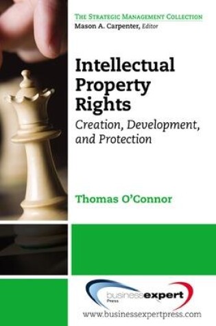 Cover of Intellectual Property in the Managerial Portfolio: Its Creation, Development, and Protection