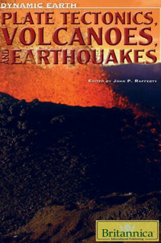 Cover of Plate Tectonics, Volcanoes, and Earthquakes