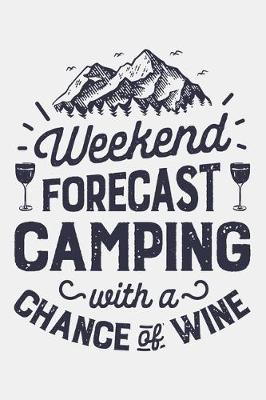 Book cover for Weekend Forecast Camping With a Chance of Wine