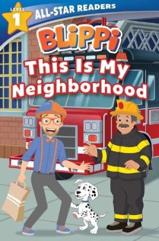 Cover of Blippi: This Is My Neighborhood: All-Star Reader Level 1
