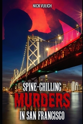 Book cover for Spine-Chilling Murders in San Francisco