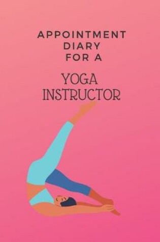 Cover of Appointment Diary for a Yoga Instructor