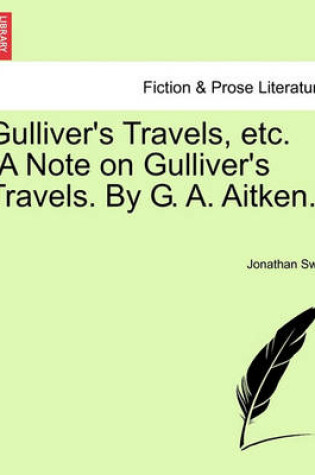 Cover of Gulliver's Travels, Etc. (a Note on Gulliver's Travels. by G. A. Aitken.)