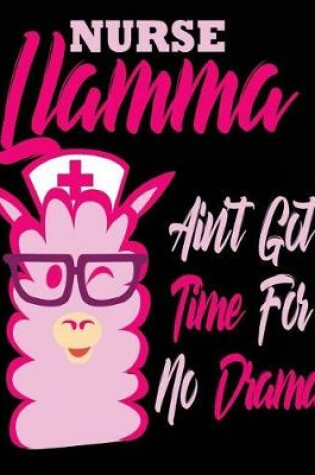 Cover of Nurse Llama Ain't Got Time For No Drama