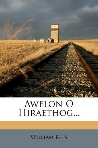 Cover of Awelon O Hiraethog...