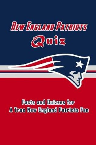 Cover of New England Patriots Quiz