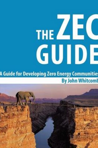 Cover of A Guide for Developing Zero Energy Communities