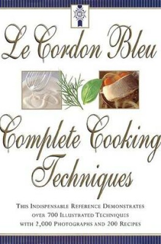 Cover of Le Cordon Bleu's Complete Cooking Techniques