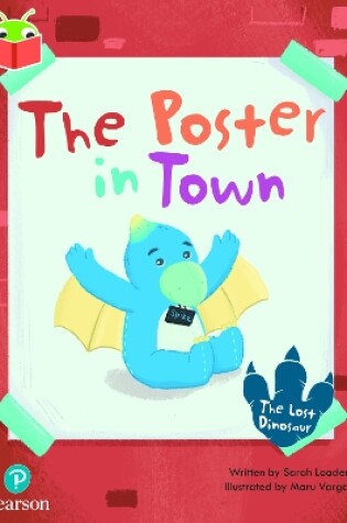 Cover of Bug Club Independent Phase 5 Unit 20: The Lost Dinosaur: The Poster in Town