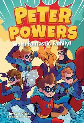 Book cover for Peter Powers and His Fantastic Family!