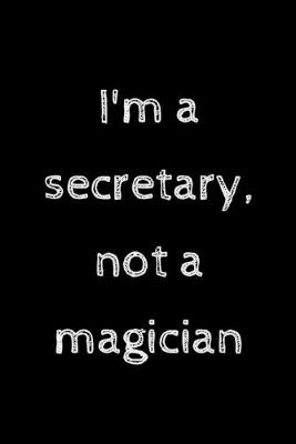 Book cover for I'm a secretary, not a magician