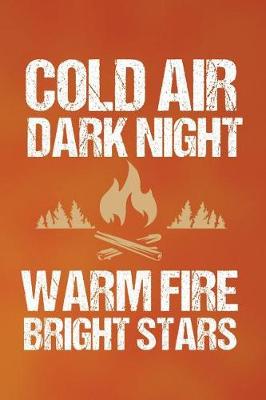 Book cover for Cold Air Dark Night Warm Fire Bright Stars