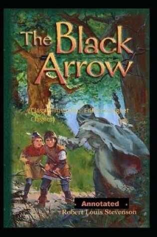 Cover of The Black Arrow Classic Annotated Editions (Signet Classics )