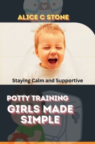 Cover of Potty Training Girls Made Simple