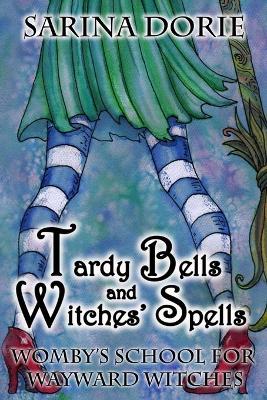 Book cover for Tardy Bells and Witches' Spells
