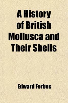 Book cover for A History of British Mollusca, and Their Shells (Volume 3)