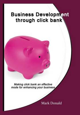 Book cover for Business Development Through Click Bank