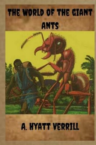 Cover of The World of the Giant Ants