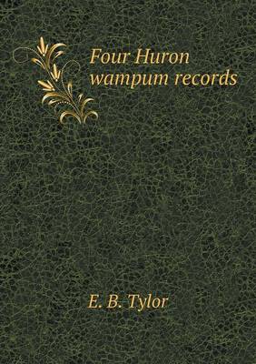 Book cover for Four Huron wampum records